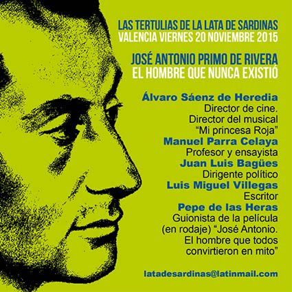 Tertulia en Valencia: José Antonio Primo de Rivera - El Hombre que Nunca Existió