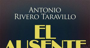 Libro El ausente de Antonio Rivero Taravillo sobre José Antonio Primo de Rivera