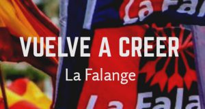 Vuelve a creer en La Falange Española