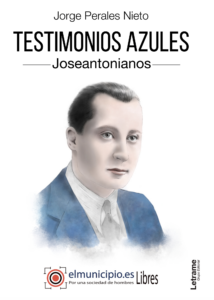 Libro Testimonios Azules Joseantonianos del escritor Jorge Perales Nieto