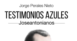 Libro Testimonios Azules Joseantonianos con 40 entrevistas falangistas del escritor Jorge Perales Nieto